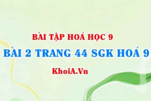 Bài 2 trang 44 SGK Hoá 9: Luyện tập tính chất hoá học của các hợp chất vô cơ